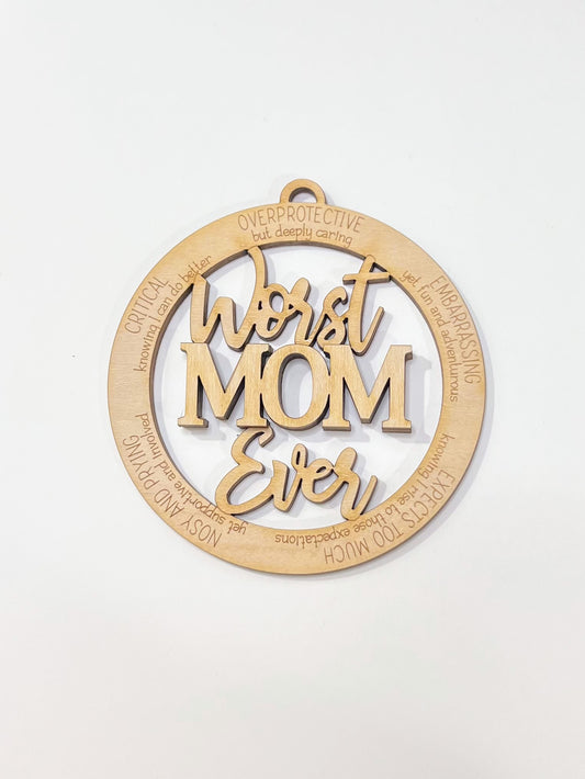 Worst Mom Ornament